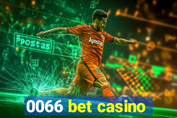 0066 bet casino